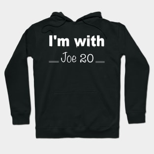 I'm with Joe 20 Hoodie